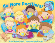 No More Pacifiers!: With Disappearing Pacifiers!