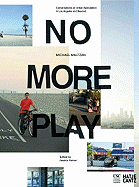 No More Play Conversations on Urban Speculation in Los Angeles and Beyond