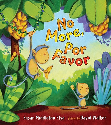 No More, Por Favor - Elya, Susan Middleton