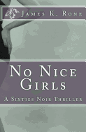 No Nice Girls: A Sixties Noir Thriller