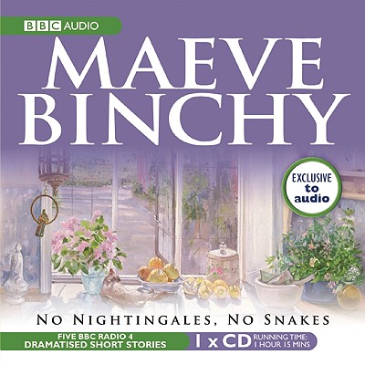 No Nightingales, No Snakes - Binchy, Maeve, and Cast, Full (Read by), and Towb, Harry (Read by)