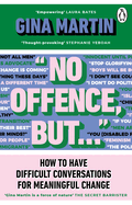 "No Offence, But...": How to have difficult conversations for meaningful change
