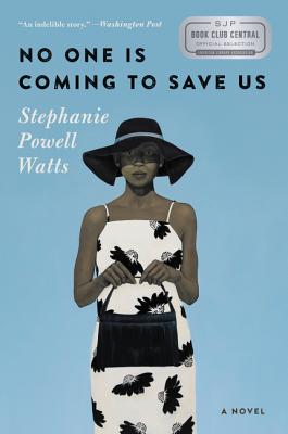 No One Is Coming to Save Us - Watts, Stephanie Powell