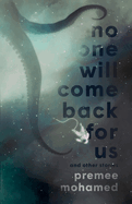 No One Will Come Back For Us