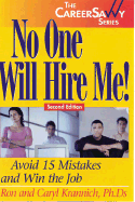 No One Will Hire Me!: Avoid 15 Mistakes and Win the Job