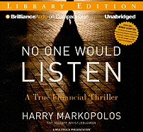 No One Would Listen: A True Financial Thriller