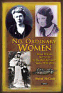 No Ordinary Women: Irish Female Activists in the Revolutionary Years, 1900-1923