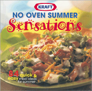 No Oven Summer Sensations - Meredith Books, and Kraft, and Meredith, Integrated Marketing (Editor)