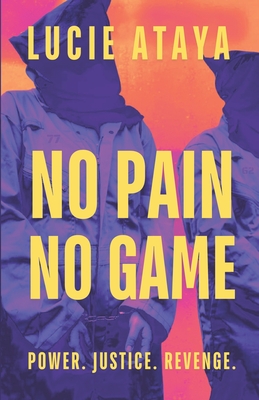 No Pain, No Game - Ataya, Lucie