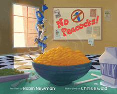 No Peacocks!: A Feathered Tale of Three Mischievous Foodies