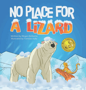 No Place for a Lizard: Children's book about inclusion, friendship and overcoming differences