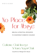 No Place for Abuse: Biblical Practical Resources to Counteract Domestic Violence
