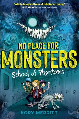 No Place for Monsters: School of Phantoms - Merritt, Kory