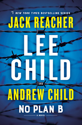 No Plan B: A Jack Reacher Novel - Child, Lee, and Child, Andrew