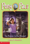 No Ponies in the House! - Betancourt, J