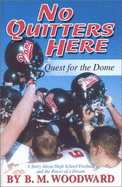 No Quitters Here--Quest for the Dome