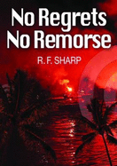 No Regrets, No Remorse: A Sydney Simone Mystery