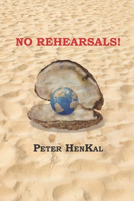 No Rehearsal - Henkal, Peter