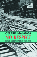 No Respect: New & Selected Poems 1964-2000