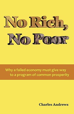 No Rich, No Poor - Andrews, Charles