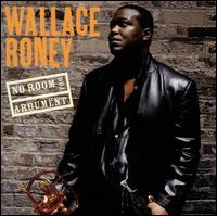 No Room for Argument - Wallace Roney