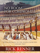 No Room for Compromise: Christ's Message to Today's Church - A Light in the Darkness Volume Two