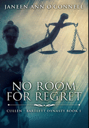 No Room For Regret: Premium Large Print Hardcover Edition