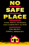 No Safe Place: Toxic Waste, Leukemia, and Community Action