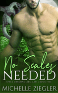 No Scales Needed: A Dragon Shifter Fated Mates Novel