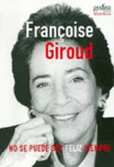 No Se Puede Ser Feliz Siempre - Giroud, Francoise