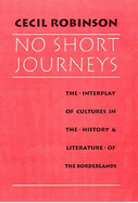 No Short Journeys: The Interplay of Cultures in the History and Literature of the Borderlands