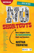 No Shortcuts: Rare Insights from 15 Successful Start-up Founders