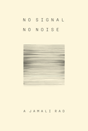 No Signal No Noise