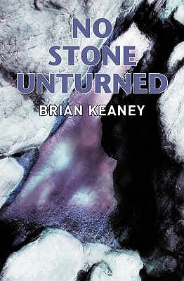 No Stone Unturned - Keaney, Brian