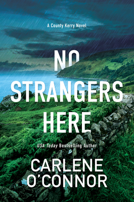 No Strangers Here: A Riveting Irish Thriller - O'Connor, Carlene