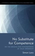 No Substitute for Competence: On the Origins and Consequences of Issue Ownership