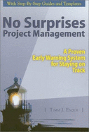 No Surprises Project Management: A Proven Early Warning System for Staying on Track