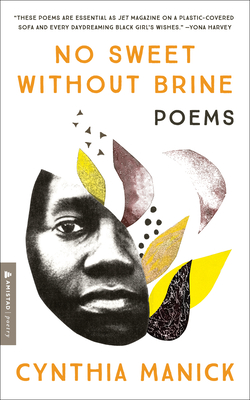 No Sweet Without Brine: Poems - Manick, Cynthia