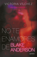 No Te Enamores de Blake Anderson / Don't Fall in Love with Blake Anderson