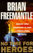 No Time for Heroes - Freemantle, Brian