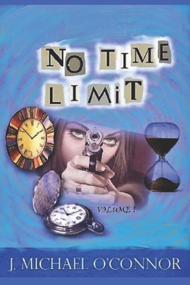 No Time Limit: The Time Series Volume I - O'Connor, J Michael