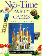 No-time Party Cakes - Deacon, Carol