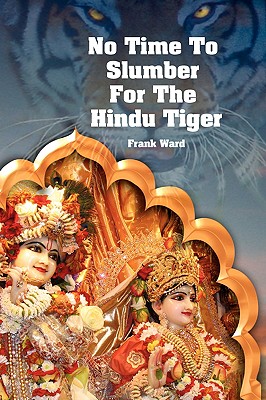 No Time to Slumber for the Hindu Tiger - Ward, Frank