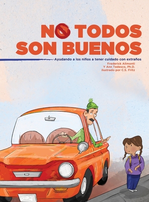 No Todos Son Buenos - Alimonti, Frederick, and Tedesco, Ann, and Fritz, C S (Illustrator)