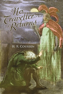 No Traveller Returns - Coursen, H R