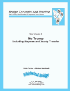 No Trump Including Stayman and Jacoby Transfers: Bridge Concepts and Practice