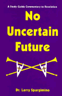 No Uncertain Future