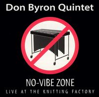 No-Vibe Zone: Live at Knitting Factory - Don Byron
