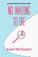 No Waiting to Die