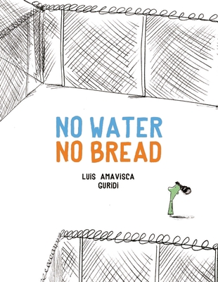 No Water No Bread - Amavisca, Luis
